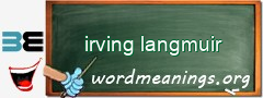 WordMeaning blackboard for irving langmuir